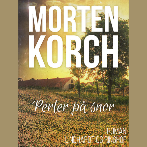 Perler på snor, Morten Korch