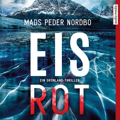 Eisrot - Ein Grönland-Thriller, Mads Peder Nordbo