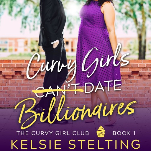 Curvy Girls Can't Date Billionaires, Stelting Kelsie