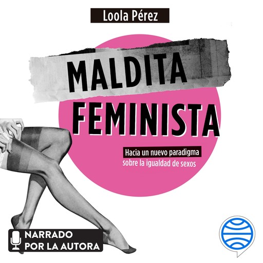 Maldita feminista, Loola Pérez