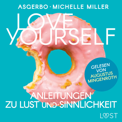 Love Yourself - Anleitungen zu Lust und Sinnlichkeit, Asgerbo, Michelle Miller