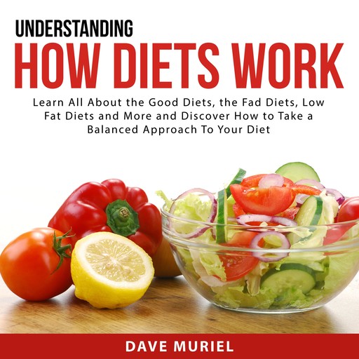 Understanding How Diets Work, Dave Muriel