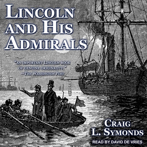 Lincoln and His Admirals, Craig L.Symonds