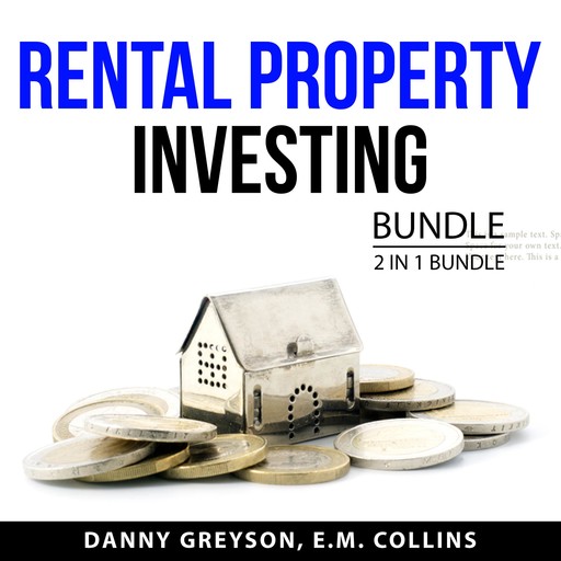 Rental Property Investing Bundle, 2 in 1 Bundle, Danny Greyson, E.M. Collins