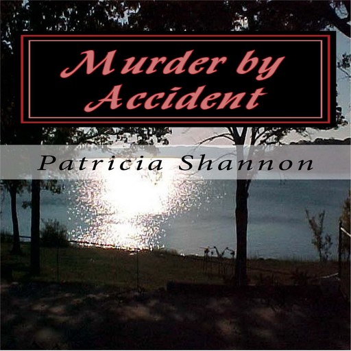 Murder by Accident, Patricia Shannon