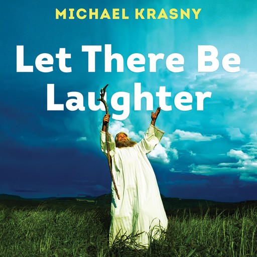 Let There Be Laughter, Michael Krasny