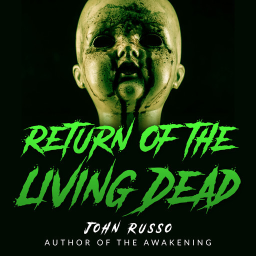 Return of the Living Dead, John Russo
