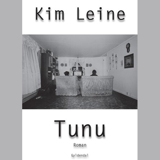 Tunu, Kim Leine