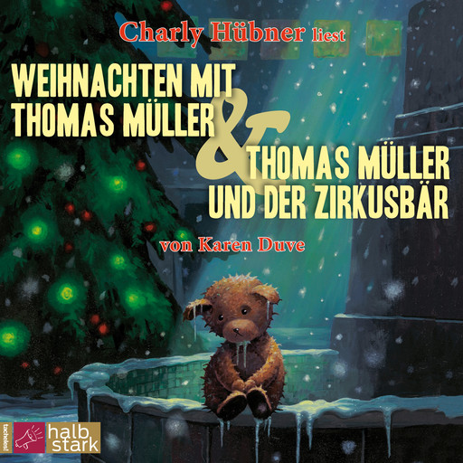 Weihnachten mit Thomas Müller & Thomas Müller und der Zirkusbär (ungekürzt), Karen Duve
