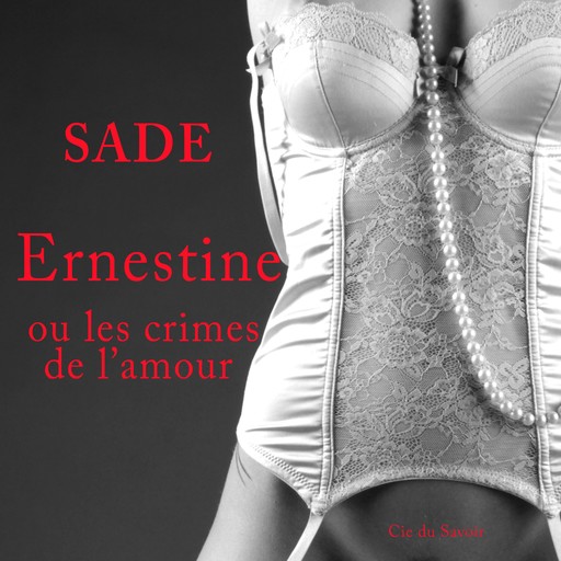 Ernestine ou Les crimes de l'amour, Marquis de Sade