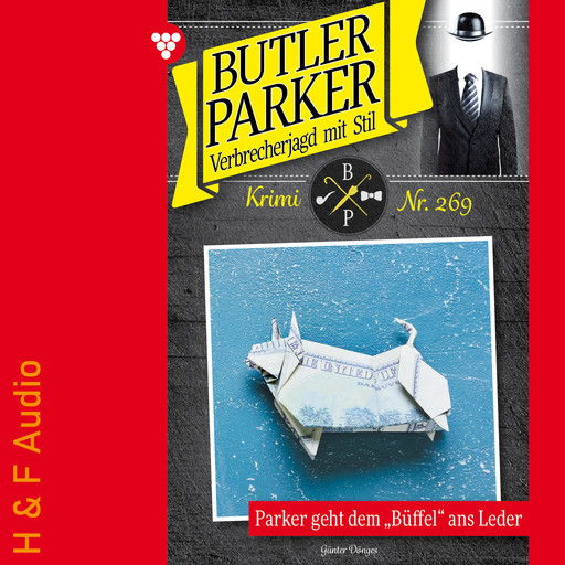 Parker geht dem Büffel ans Leder - Butler Parker, Band 269 (ungekürzt), Günter Dönges