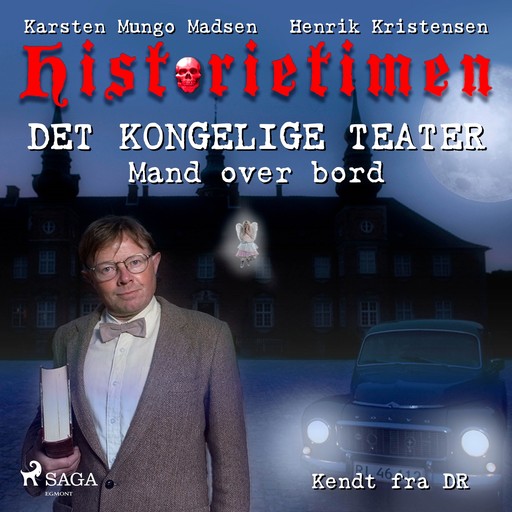 Historietimen 11 - DET KONGELIGE TEATER - Mand over bord, Henrik Kristensen, Karsten Mungo Madsen