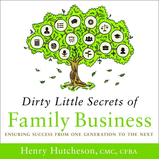 Dirty Little Secrets of Family Business, Henry Hutcheson
