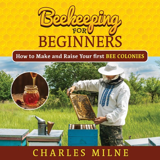 Beekeeping for Beginners, Charles Milne