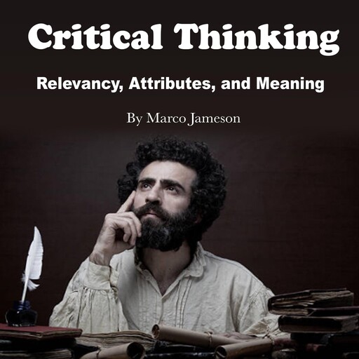 Critical Thinking, Marco Jameson