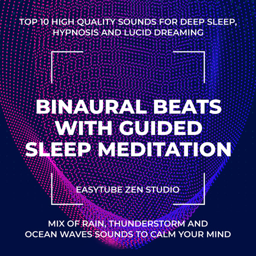 Binaural Beats with Guided Sleep Meditation, EasyTube Zen Studio