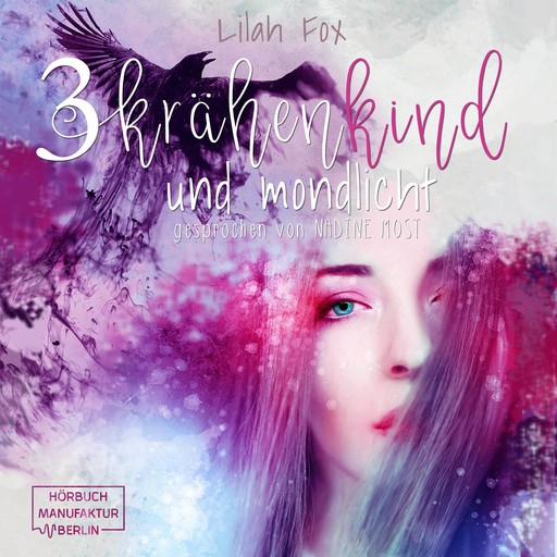 Krähenkind und Mondlicht - The Morgain Chroniken, Band 3 (ungekürzt), Lilah Fox