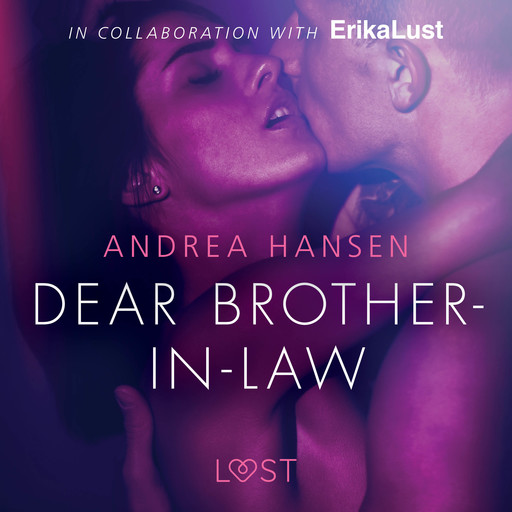 Dear Brother-in-law - erotic short story, Andrea Hansen