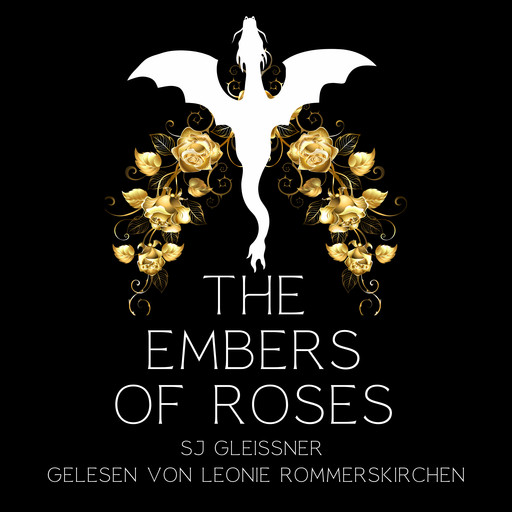 The embers of roses, Sarah-Janine Gleißner