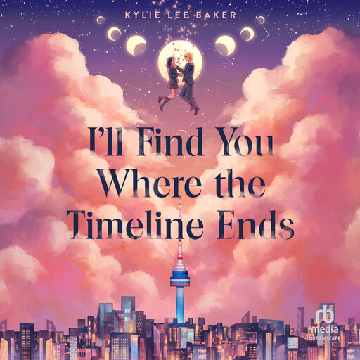 I'll Find You Where the Timeline Ends, Kylie Lee Baker