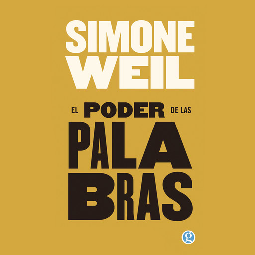 El poder de las palabras, Simone Weil
