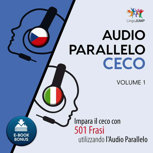 Audio Parallelo Ceco - Impara il ceco con 501 Frasi utilizzando l'Audio Parallelo - Volume 1, Lingo Jump