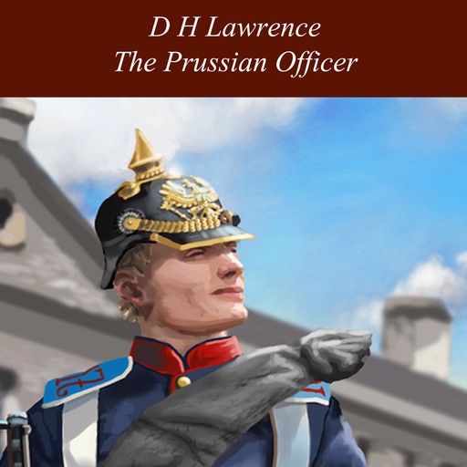 The Prussian Officer, David Herbert Lawrence
