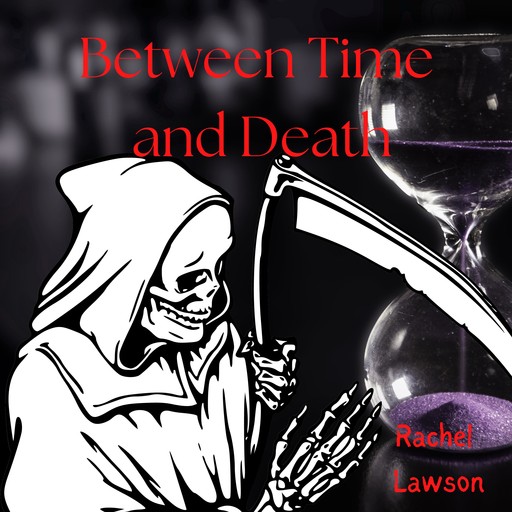 Between Time and Death, Rachel Lawson