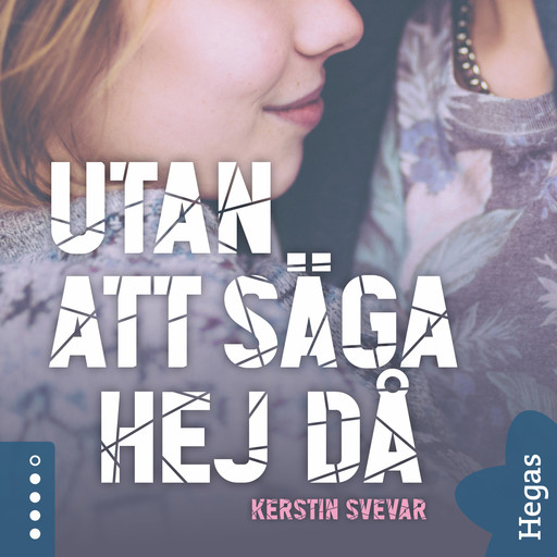 Utan att säga hej då, Kerstin Svevar