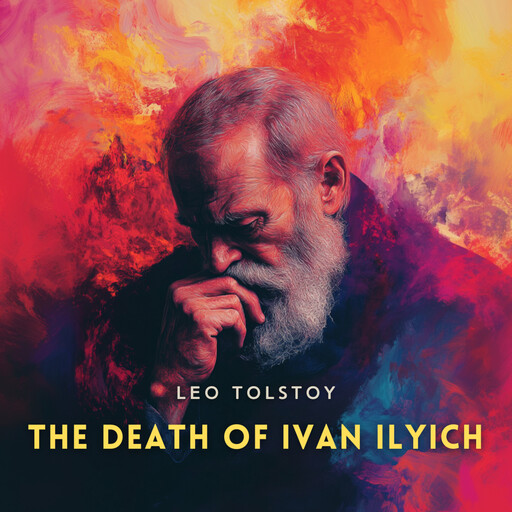 The Death of Ivan Ilyich, Leo Tolstoy