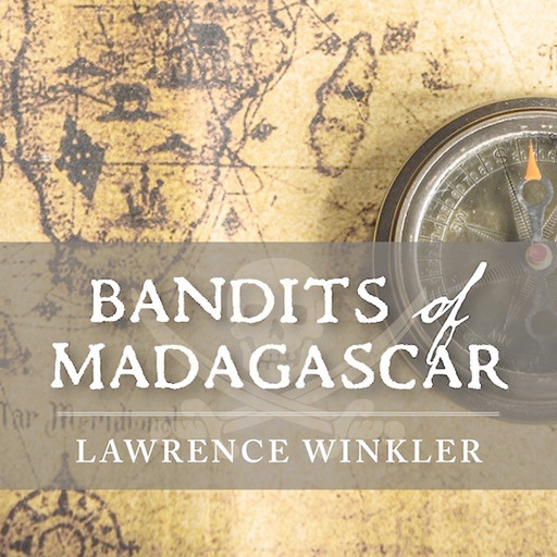 Bandits of Madagascar, Lawrence Winkler