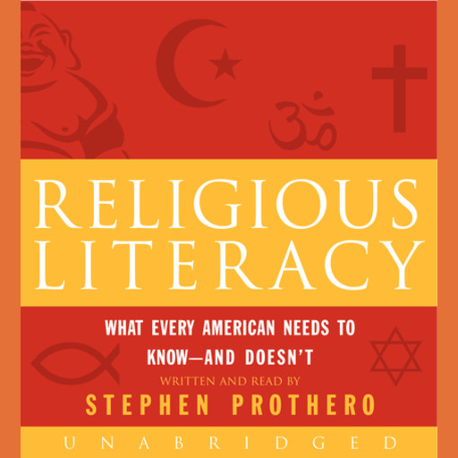 Religious Literacy, Stephen Prothero