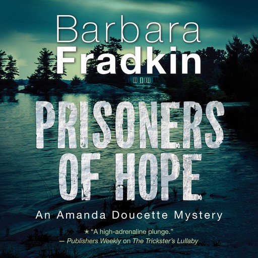 Prisoners of Hope, Barbara Fradkin