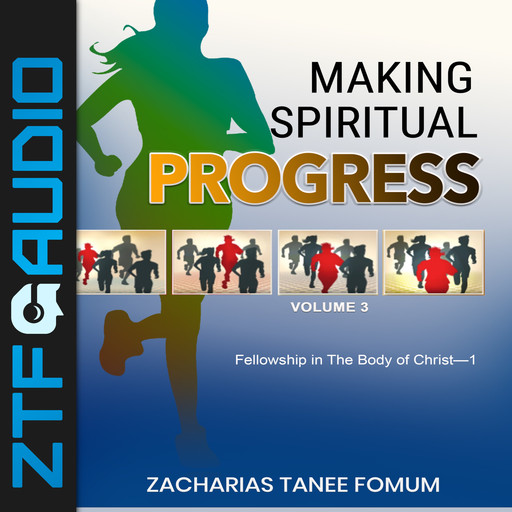 Making Spiritual Progress (Volume Three), Zacharias Tanee Fomum