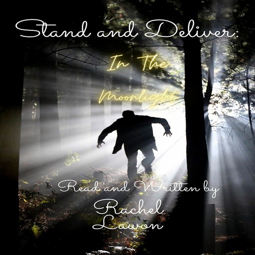 Stand and Deliver : In the Moonlight, Rachel Lawson