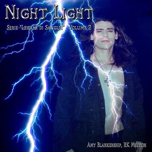 Night Light (Legami di Sangue - Volume 2), Amy Blankenship