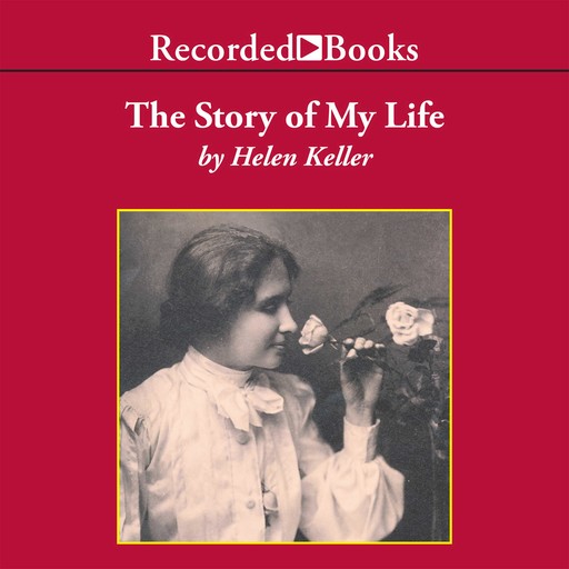 The Story of My Life, Helen Keller