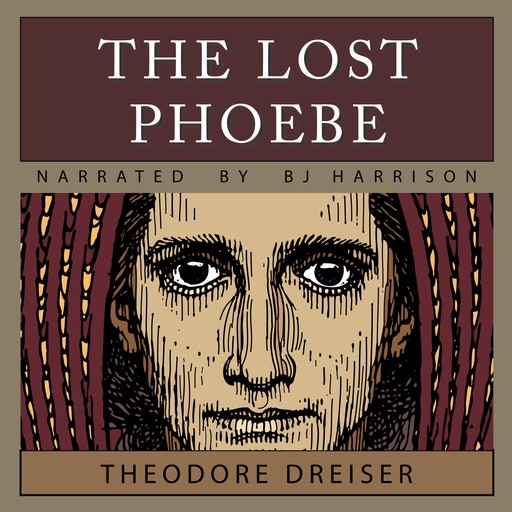 The Lost Phoebe, Theodore Dreiser