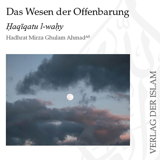 Das Wesen der Offenbarung, Hadhrat Mirza Ghulam Ahmad