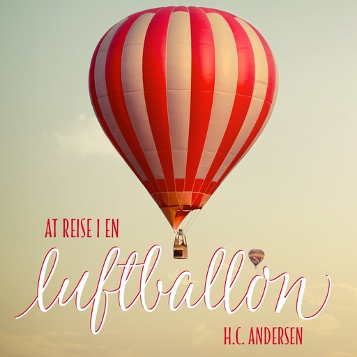 At reise i en luftballon, Hans Christian Andersen