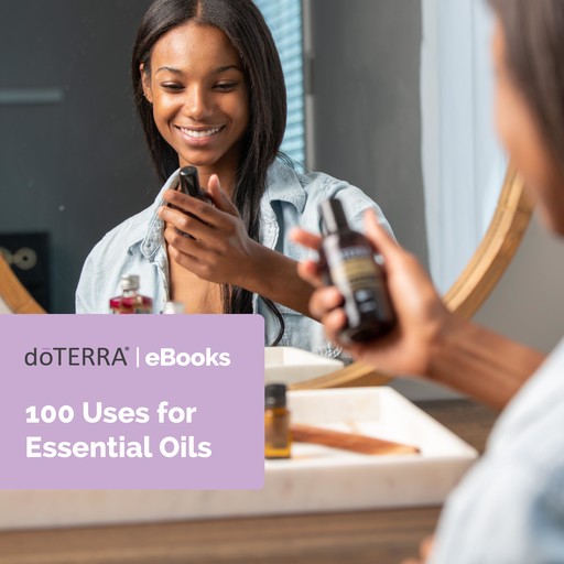 100 Uses for Essential Oils, doTERRA International LLC