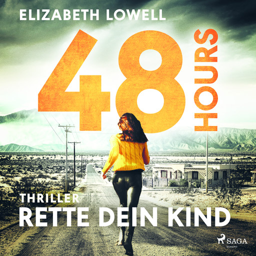 48 Hours - Rette dein Kind, Elizabeth Lowell