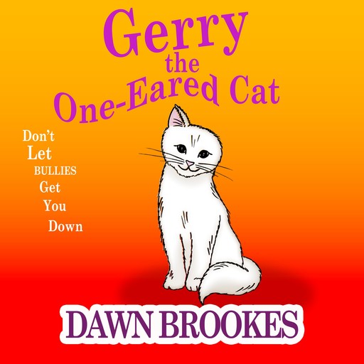 Gerry the One-Eared Cat, Dawn Brookes