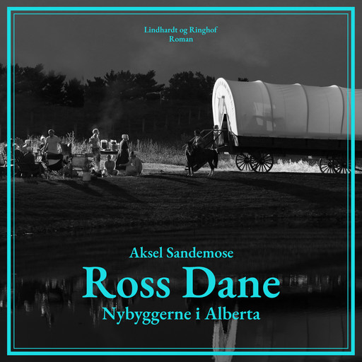 Ross Dane. Nybyggerne i Alberta, Aksel Sandemose