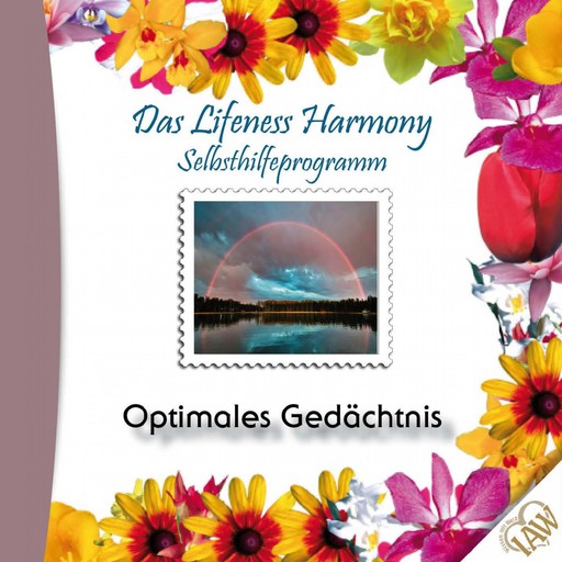 Das Lifeness Harmony Selbsthilfeprogramm: Optimales Gedächtnis, 