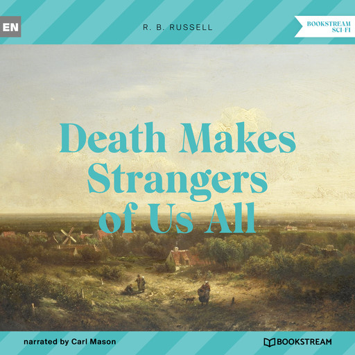 Death Makes Strangers of Us All (Unabridged), R.B.Russell