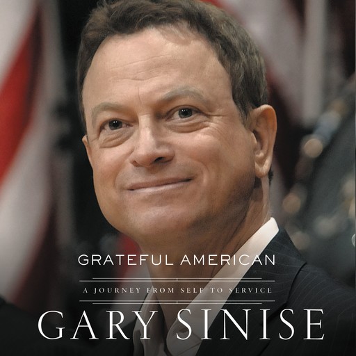 Grateful American, Gary Sinise