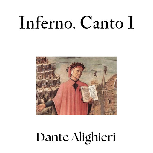 Inferno. Canto I, Dante Alighieri