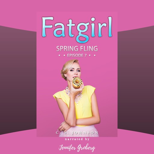 Fatgirl: Spring Fling, C.S. Johnson
