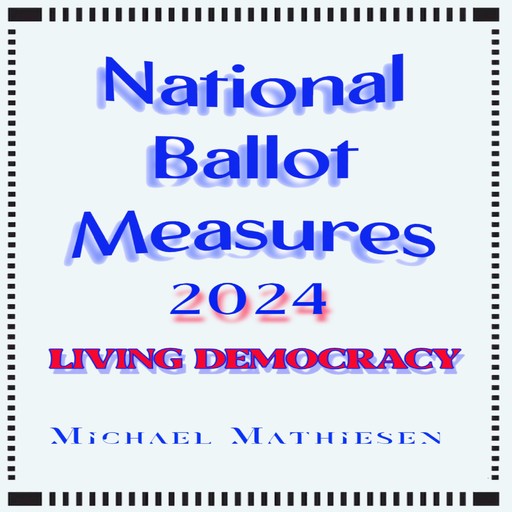 National Ballot Measures 2024, Michael Mathiesen